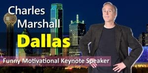 Dallas Funny Motivational Speaker | Dallas keynote speaker